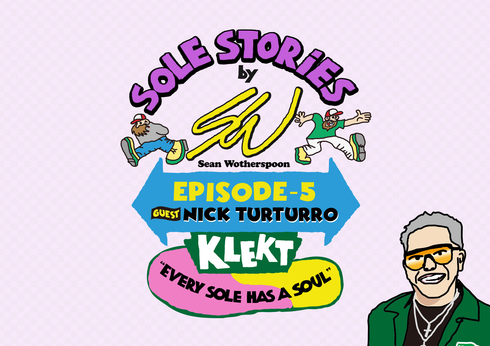 Sole Stories Episode 5 – Nick Turturro
